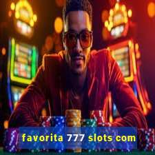 favorita 777 slots com